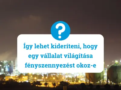Hogyan állapítható meg, hogy egy telephely vagy parkoló világítása fényszennyezést okoz?